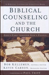 Biblical Counseling and the Church: God's Care Through God's People