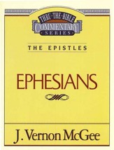 Ephesians: Thru the Bible Commentary Series