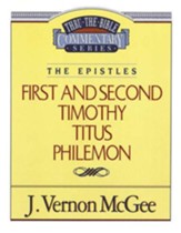 First and Second Timothy, Titus, Philemon: Thru the Bible Commentary Series