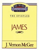 James: Thru the Bible Commentary Series