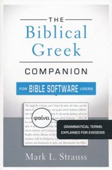 Biblical Greek Companion For Bible Software Users