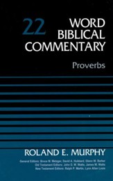 Proverbs: Word Biblical Commentary, Volume 22 [WBC]