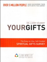 Your Gifts:The Easy to Use, Self-Guided Spiritual Gifts Survey