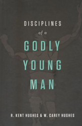 Disciplines of a Godly Young Man