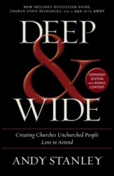 Deep & Wide: Creating Churches Unchurched People Love to Attend (Paperback)