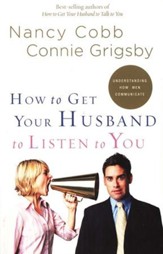 How to Get Your Husband to Listen to You: Understanding