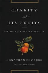 Charity and Its Fruits: Living in the Light of God's Love