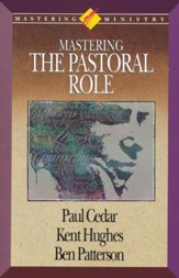 Mastering Ministry: Mastering The Pastoral Role