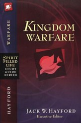 Spirit-Filled Life Study Guide: Kingdom Warfare