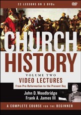 Church History, Volume Two Video Lectures: From Pre-Reformation to the Present Day