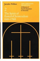 The Spirit of Eastern Christendom (600-1700), Christian  Tradition #2