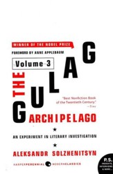 The Gulag Archipelago 1918-1956 Volume 3 Unabridged
