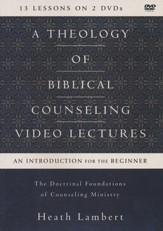 A Theology of Biblical Counseling DVD Lectures