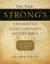The New Strong's Exhaustive Concordance of the Bible, Large-Print Edition - Slightly Imperfect