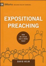 Expositional Preaching: How We Speak God's Word Today