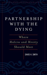 Partnership with the Dying: Where Medicine and Ministry Should Meet