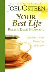 Your Best Life Begins Each Morning: Devotions to Start Every New Day of the Year