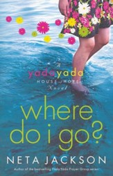 Where Do I Go?, Yada Yada House of Hope Series #1