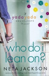 Who Do I Lean On?, Yada Yada House of Hope Series #3