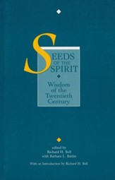 Seeds of the Spirit: Wisdom of the 20th Century