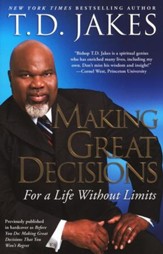 Making Great Decisions: For A Life Without Limits