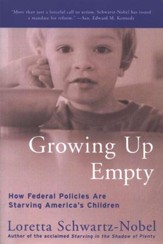 Growing Up Empty: How Hunger Has Become Epidemic in America