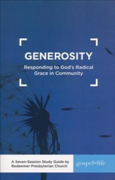 Generosity: Responding to God's Radical Grace in Community  Study Guide