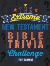 The Extreme New Testament Bible Trivia Challenge