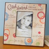 God Danced the Day You Were Born Photo Frame