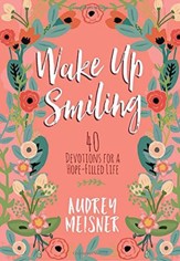 Wake Up Smiling: The Beauty of a Surrendered Life