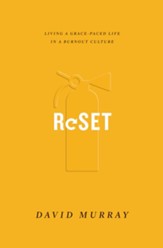 Reset: Living a Grace-Paced Life in a Burnout Culture