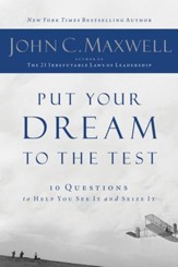 Put Your Dream to the Test: 10 Questions that Will Help You See It and Seize It - eBook