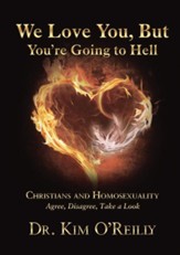 We Love You, But You're Going to Hell: Christians and Homosexuality Agree, Disagree, Take a Look