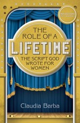 The Role of a Lifetime: The Script God Wrote for Women