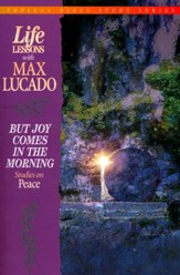 Joy in the Morning #8: Life Lessons Topical Series