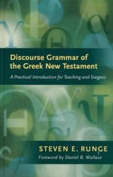 Discourse Grammar of the Greek New Testament: A Practical Introduction for Teaching and Exegesis