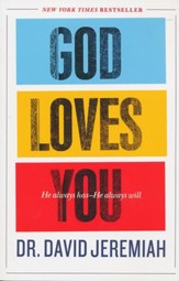 God Loves You: He Always Has-He Always Will