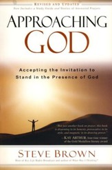 Approaching God: Accepting the Invitation to Stand in the Presence of God