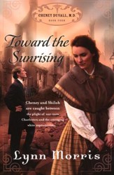 Toward the Sunrising, Cheney Duvall MD Series #4