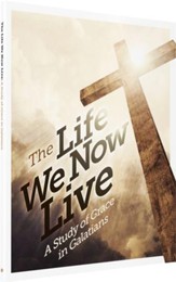 The Life We Now Live Student Manual