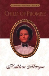 Child Of Promise, Brides Of Culdee Creek Series #4