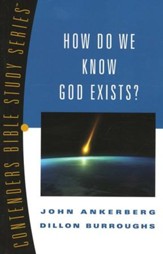 How Do We Know God Exists?  Contenders Bible Study Series