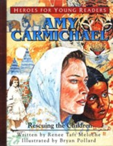 Amy Carmichael: Rescuing the Children, Hardcover