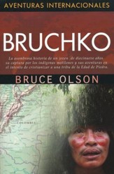 Aventuras Internacionales: Bruchko  (International Adventures Series: Bruchko)