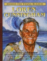 Heroes for Young Readers: Loren Cunningham, Making God Known