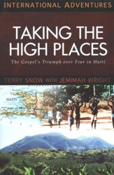 Taking the High Places: The Terry Snow Story