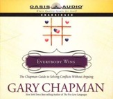 Everybody Wins: The Chapman Guide to Solving Conflicts Without Arguing - audiobook on CD