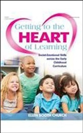 Getting To The Heart Of Learning: Social-Emotional Skills across the Early Childhood Curriculum