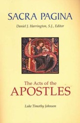 The Acts of the Apostles: Sacra Pagina [SP] (Paperback)