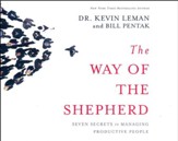 The Way of the Shepherd: Seven Secrets to Managing Productive People - unabridged audio book on CD